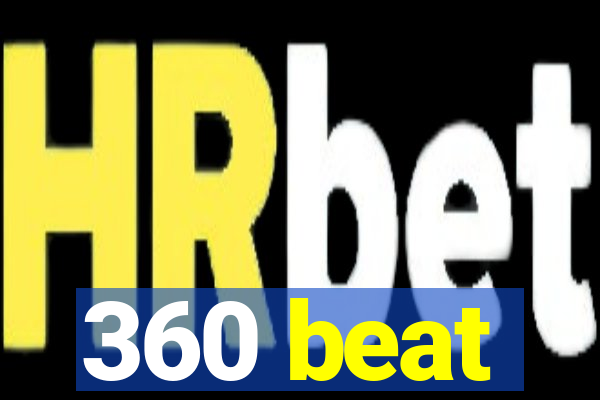 360 beat