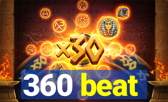 360 beat