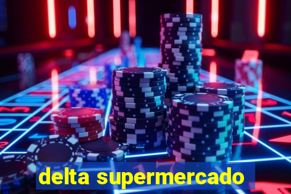 delta supermercado