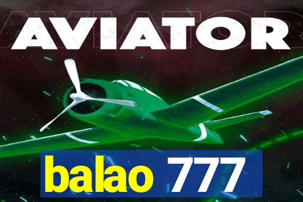 balao 777