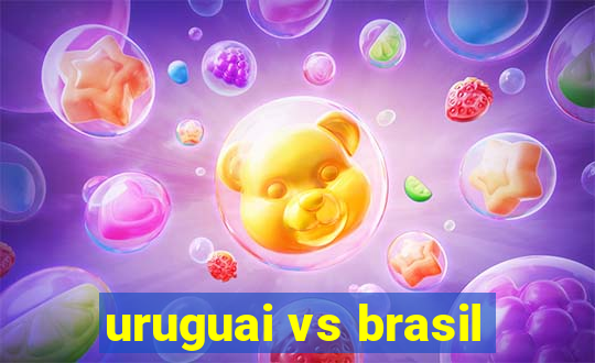 uruguai vs brasil