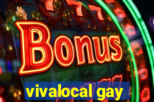 vivalocal gay