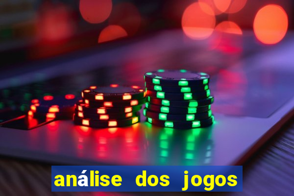 análise dos jogos de hoje