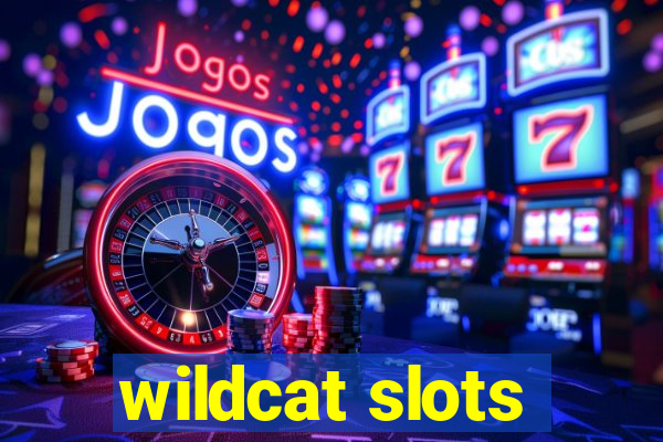 wildcat slots