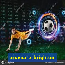 arsenal x brighton