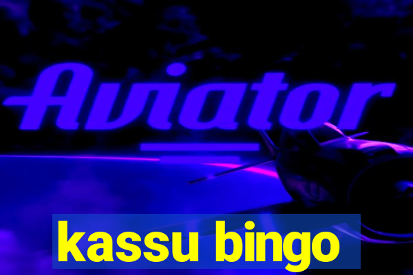 kassu bingo