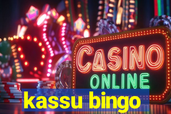 kassu bingo