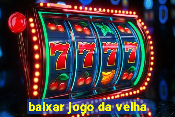 baixar jogo da velha