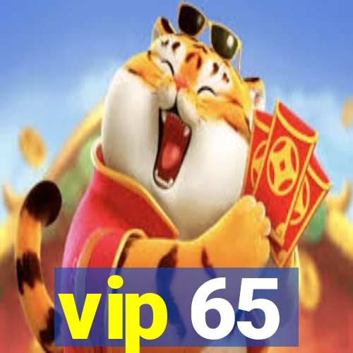 vip 65