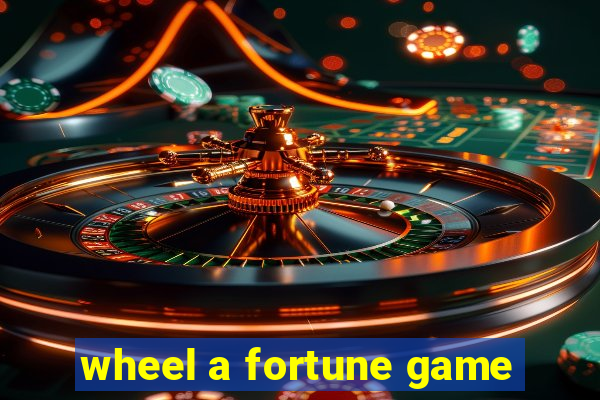 wheel a fortune game