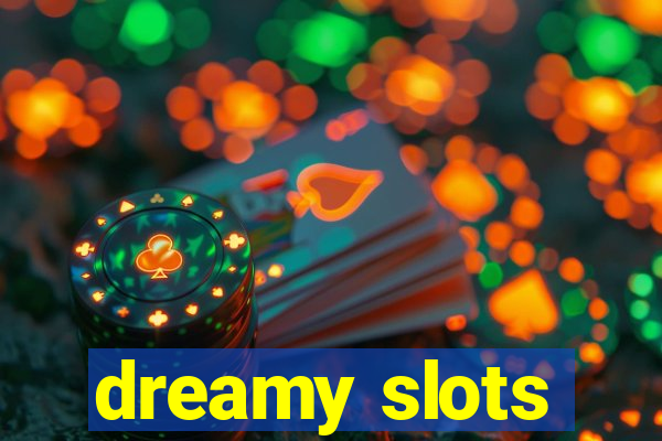 dreamy slots