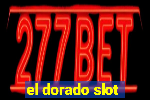 el dorado slot