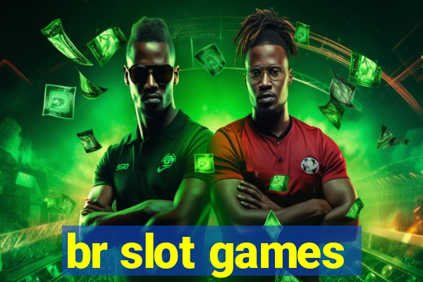 br slot games