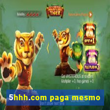 5hhh.com paga mesmo