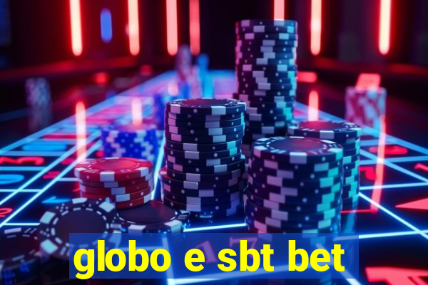 globo e sbt bet