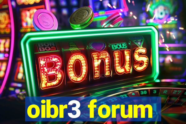 oibr3 forum