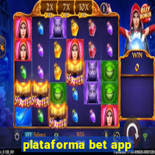 plataforma bet app