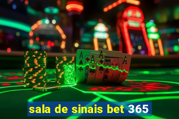 sala de sinais bet 365