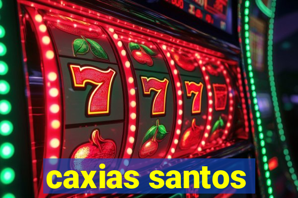 caxias santos