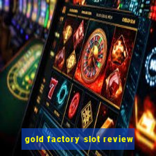 gold factory slot review