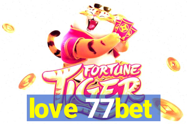 love 77bet