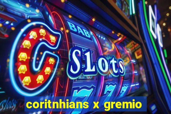 coritnhians x gremio