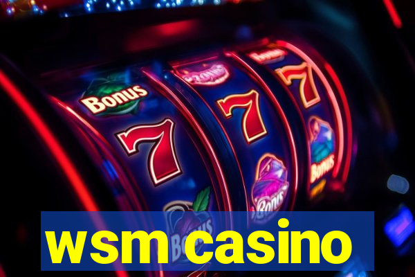 wsm casino