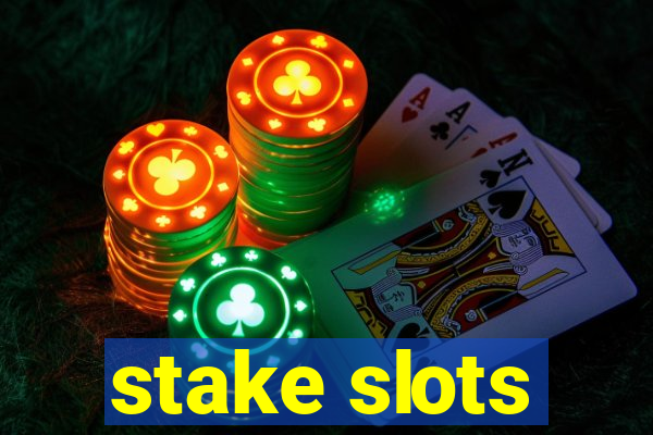 stake slots