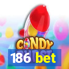 186 bet