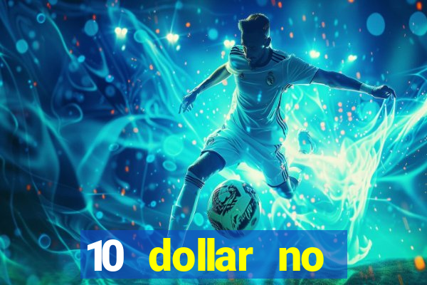 10 dollar no deposit casino bonus