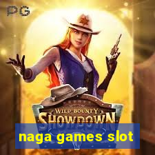 naga games slot