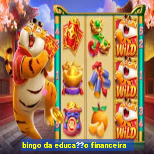 bingo da educa??o financeira