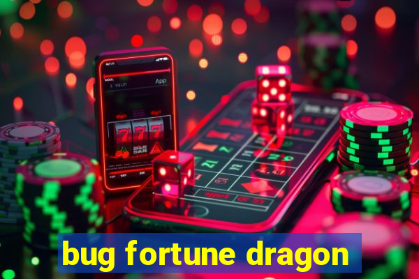 bug fortune dragon