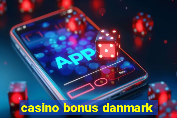 casino bonus danmark