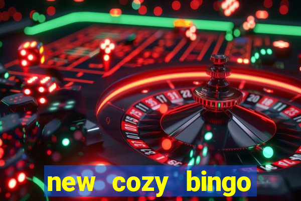 new cozy bingo sites 2017