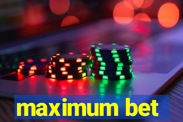 maximum bet