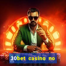 30bet casino no deposit bonus