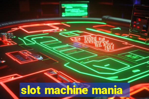 slot machine mania