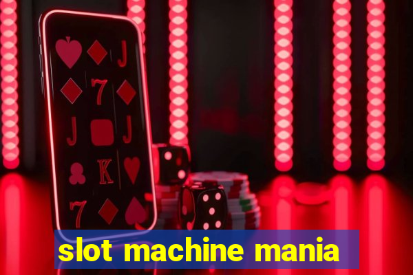 slot machine mania