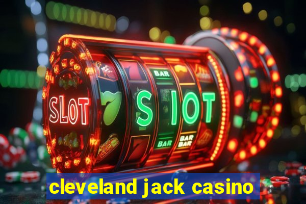 cleveland jack casino