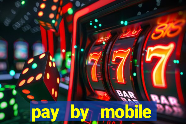 pay by mobile casino uk