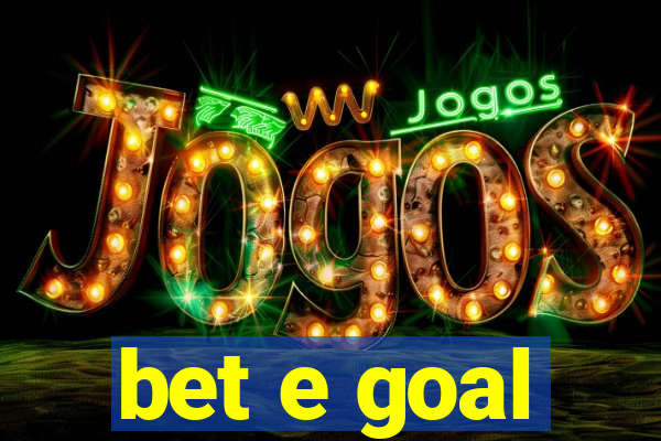 bet e goal