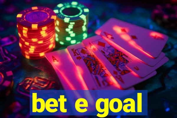 bet e goal