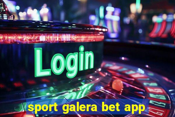 sport galera bet app