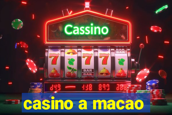 casino a macao