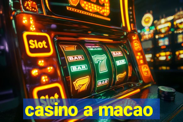 casino a macao