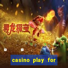 casino play for fun games