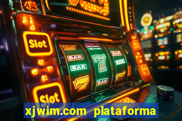 xjwim.com plataforma de jogos