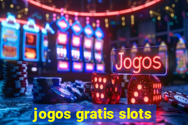 jogos gratis slots