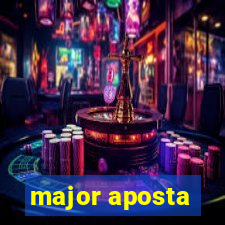 major aposta